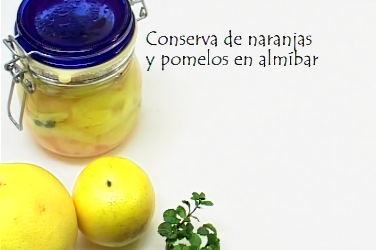 Conserva de naranjas y pomelos en almíbar El Gourmet
